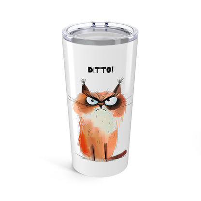 Funny Cat Tumbler - 20oz Travel Mug, Grumpy Cat Gift, Humorous Drinkware, Pet Lover Accessories