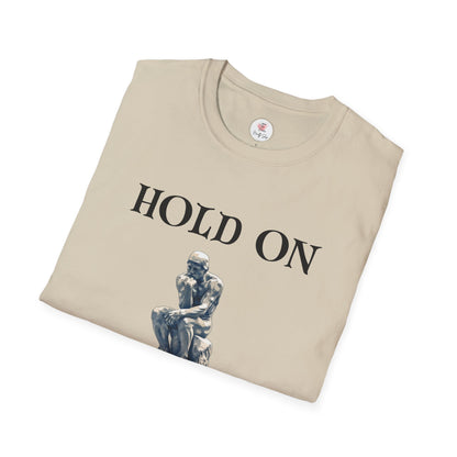 Hold On, Let Me Overthink This T-Shirt — Thinker Graphic Tee