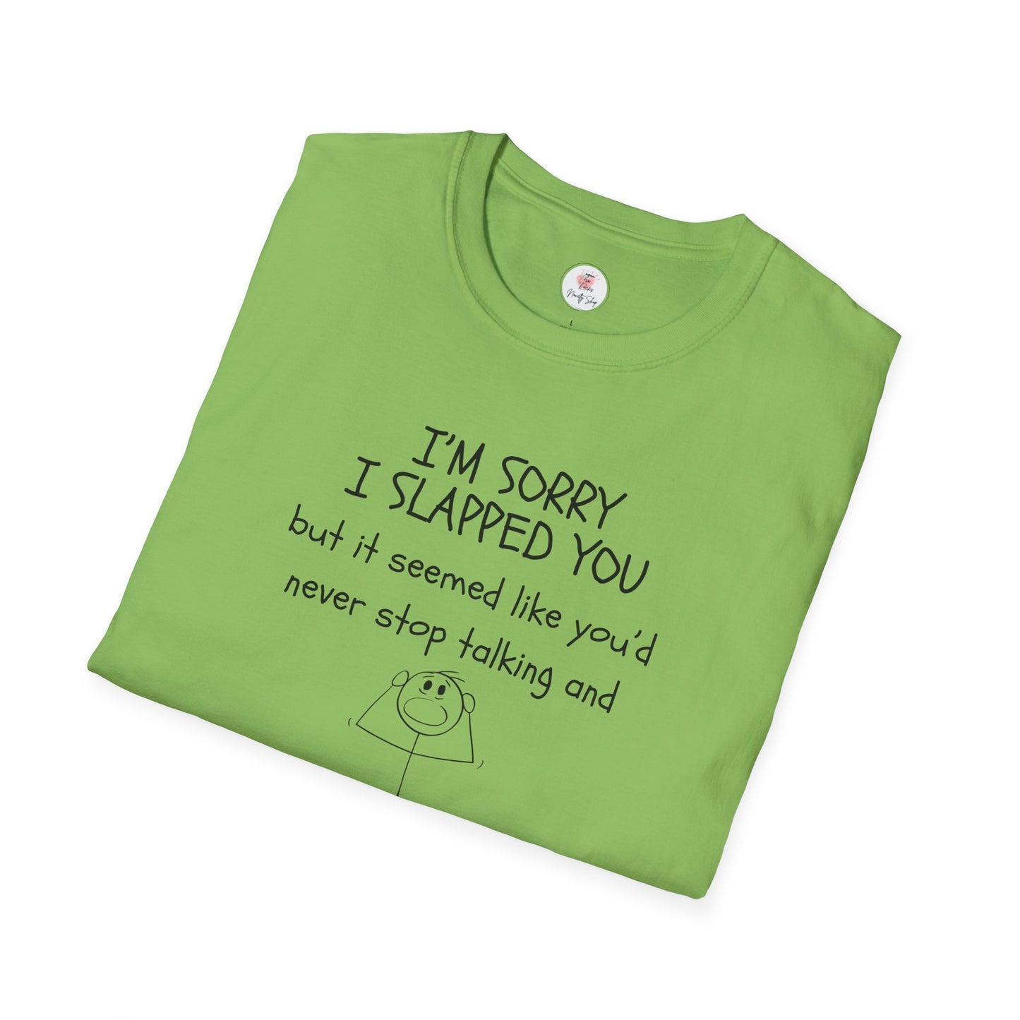 I’m Sorry I Slapped You I Panicked — Funny Sarcastic Graphic T-Shirt