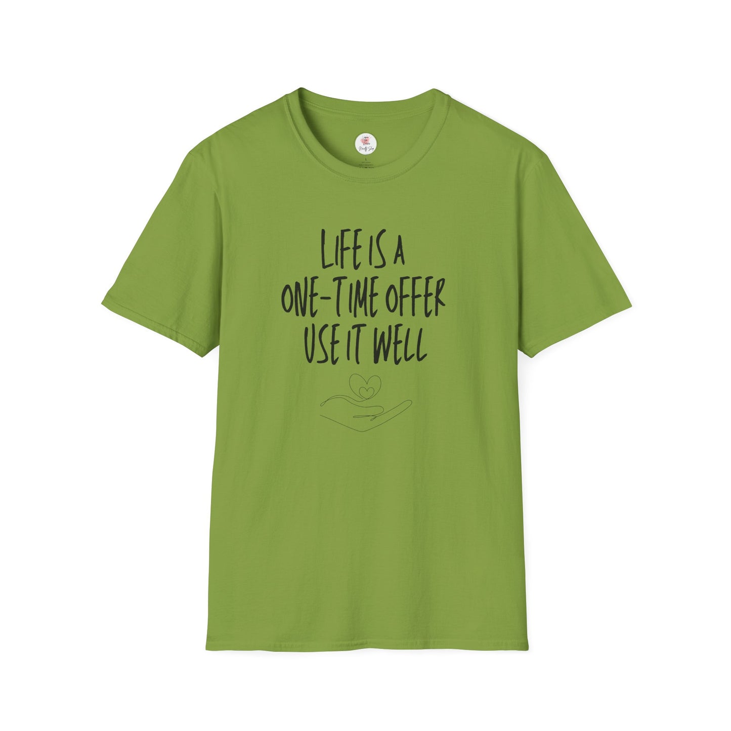Life Is a One-Time Offer, Use It Well T-Shirt — Inspirational Quote Tee
