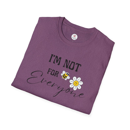 I'm Not For Everyone Daisy T-Shirt