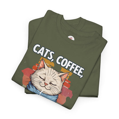 Cats, Coffee, and Not Much Else T-Shirt