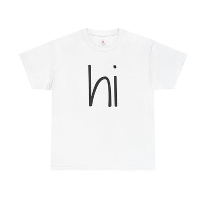 Minimalistic "HI T-shirt"