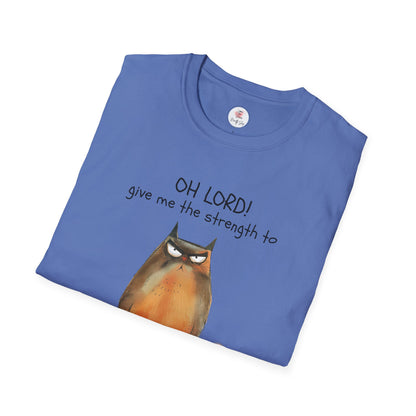Funny Cat T-Shirt — “Oh Lord! Give Me The Strength…” Humorous Graphic Tee