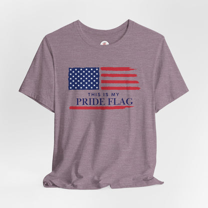 Patriotic 'This Is My Pride Flag' T‑Shirt