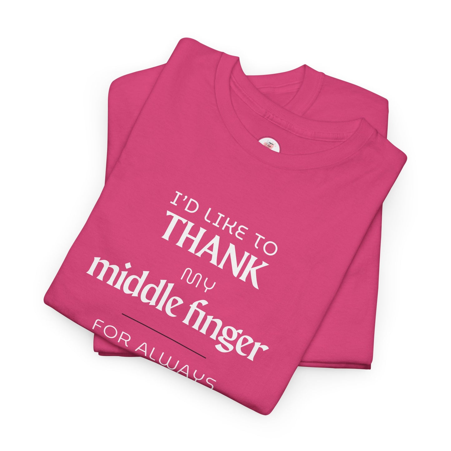 I'd Like To Thank My Middle Finger T-Shirt — Funny Sarcastic Graphic Tee