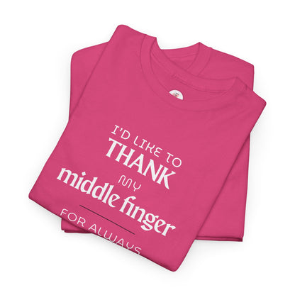 I'd Like To Thank My Middle Finger T-Shirt — Funny Sarcastic Graphic Tee