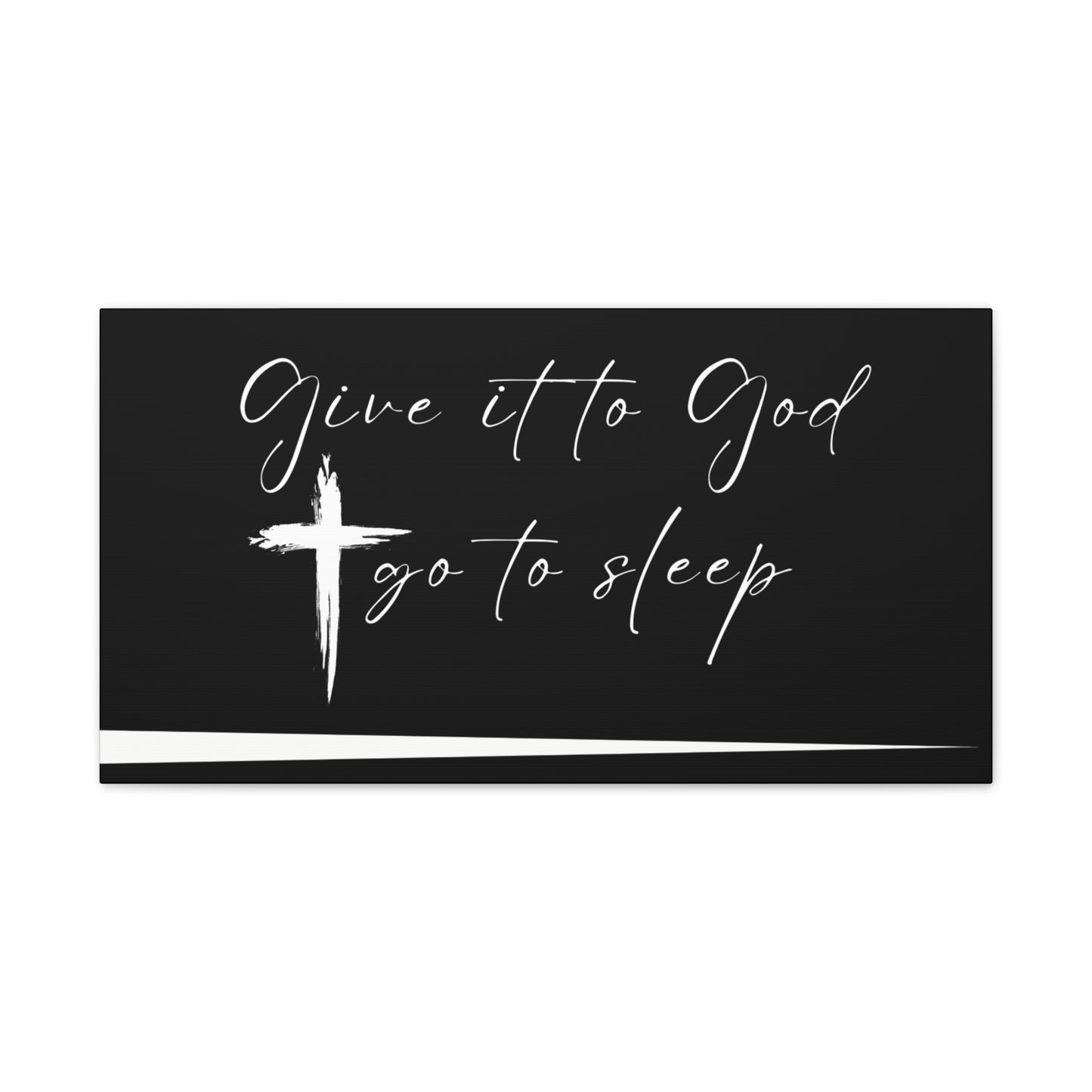 Give It to God and Go to Sleep Canvas Wall Art — Inspirational Christian Decor