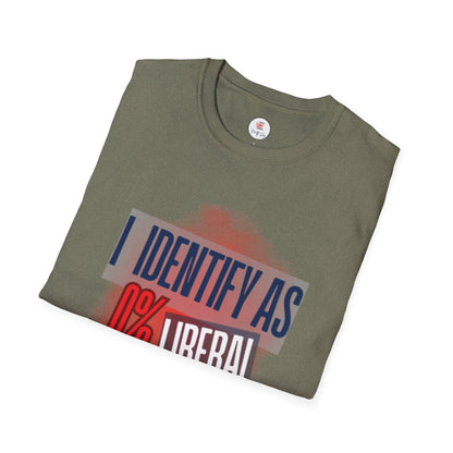 I Identify As 0% Liberal Unisex T-Shirt — Political Statement Tee