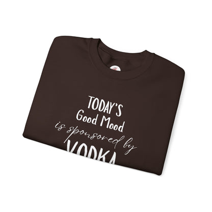 Crewneck Sweatshirt - "Today's Good Mood Is Sponsored by Vodka" Casual Funny Graphic