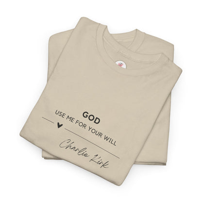 GOD Use Me For Your Will Spiritual T-Shirt