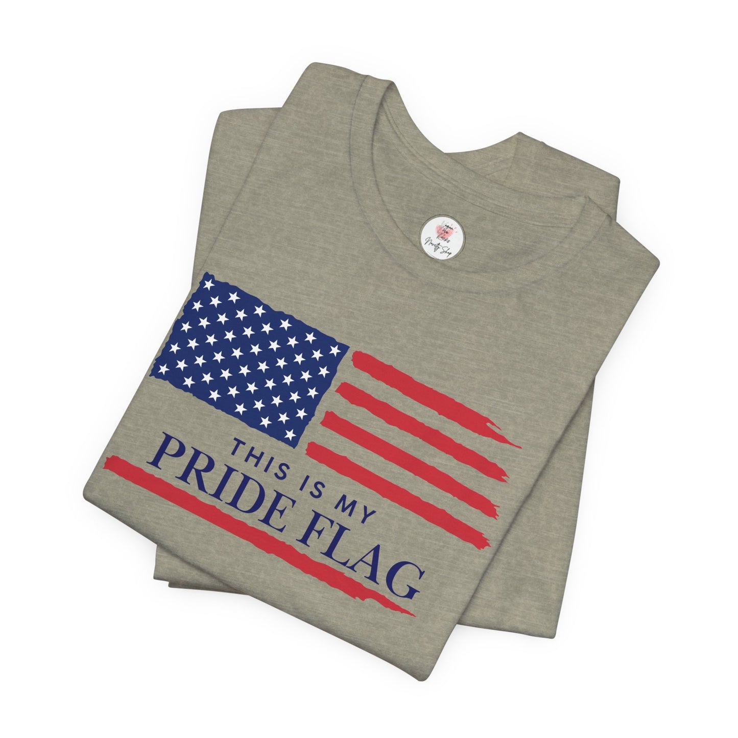 Patriotic 'This Is My Pride Flag' T‑Shirt