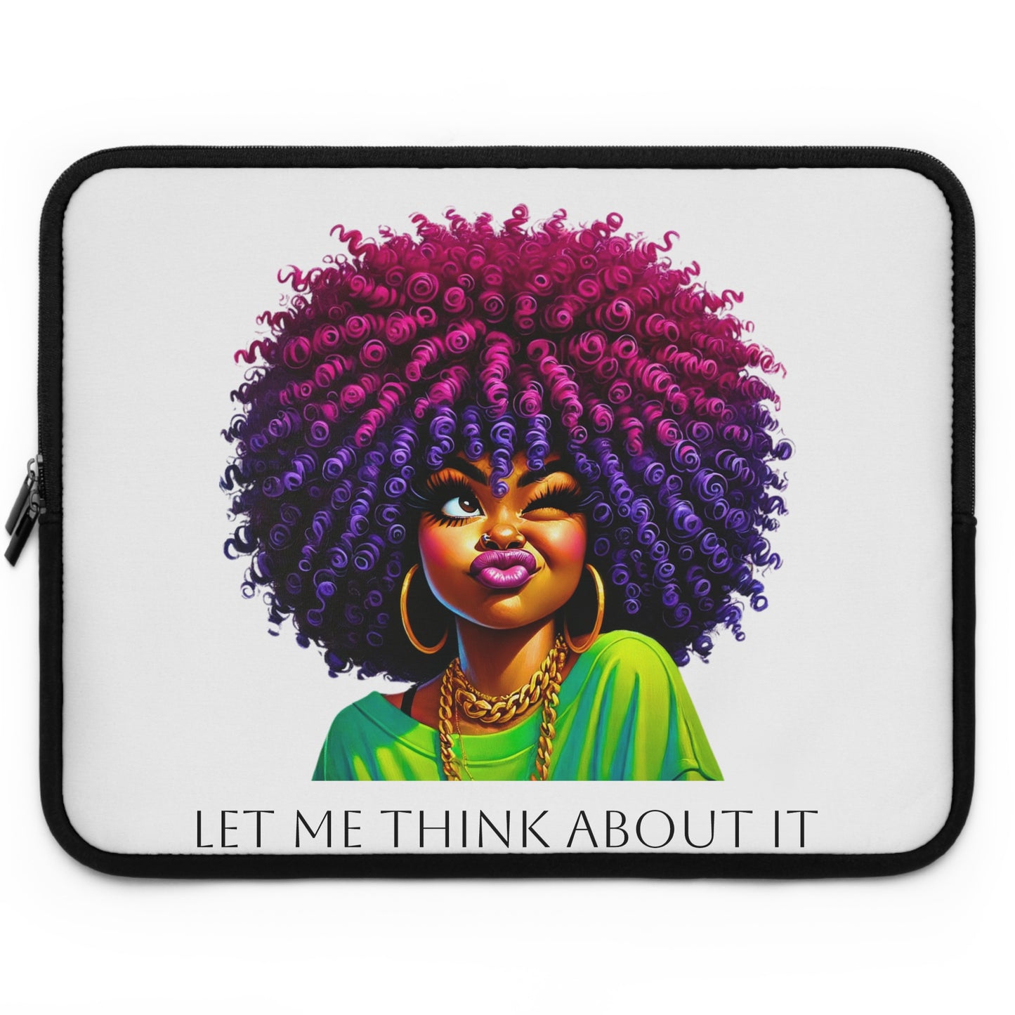 Let Me Think About It Laptop Sleeve