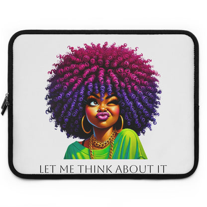 Let Me Think About It Laptop Sleeve