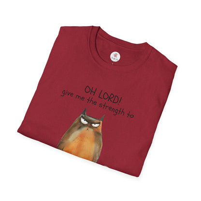 Funny Cat T-Shirt — “Oh Lord! Give Me The Strength…” Humorous Graphic Tee