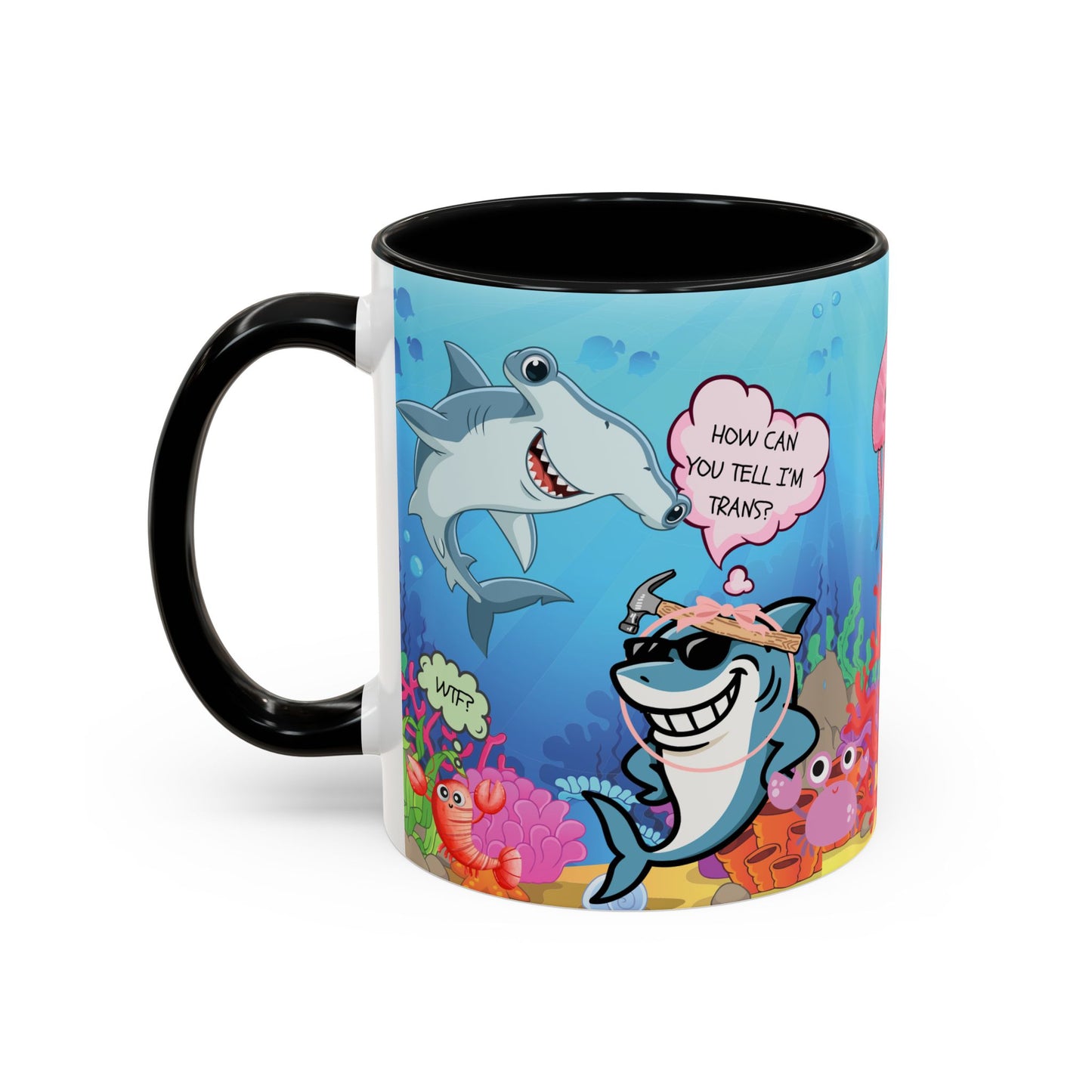 Ceramic Coffee Mug — Funny Tropical Sharks "How Can You Tell I’m Trans?"