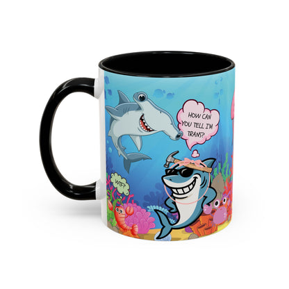 Ceramic Coffee Mug — Funny Tropical Sharks "How Can You Tell I’m Trans?"