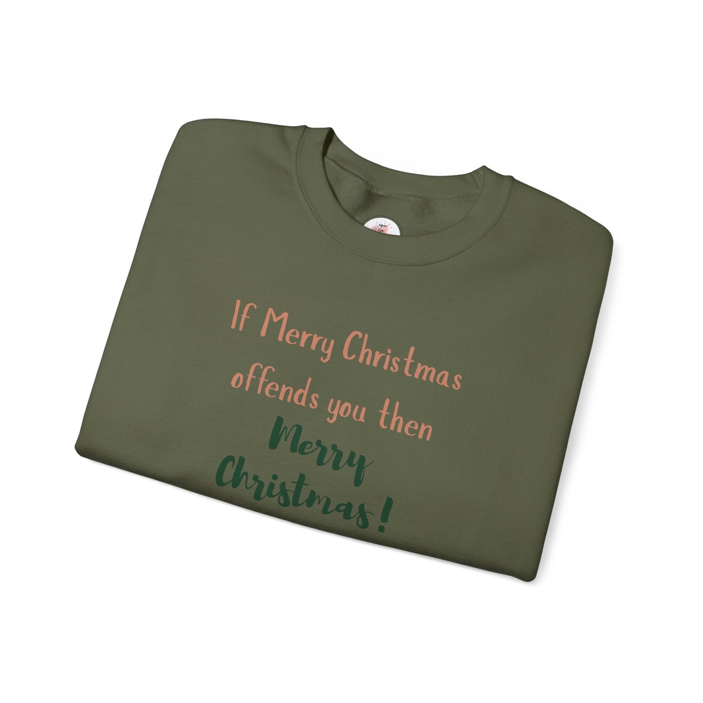 Christmas Car with Tree Crewneck Sweatshirt — "If Merry Christmas Offends You Then Merry Christmas!" Holiday Sweatshirt