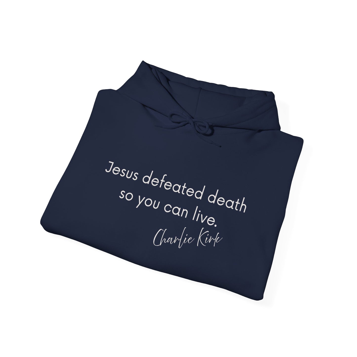 Jesus Defeated Death So You Can Live T-shirt