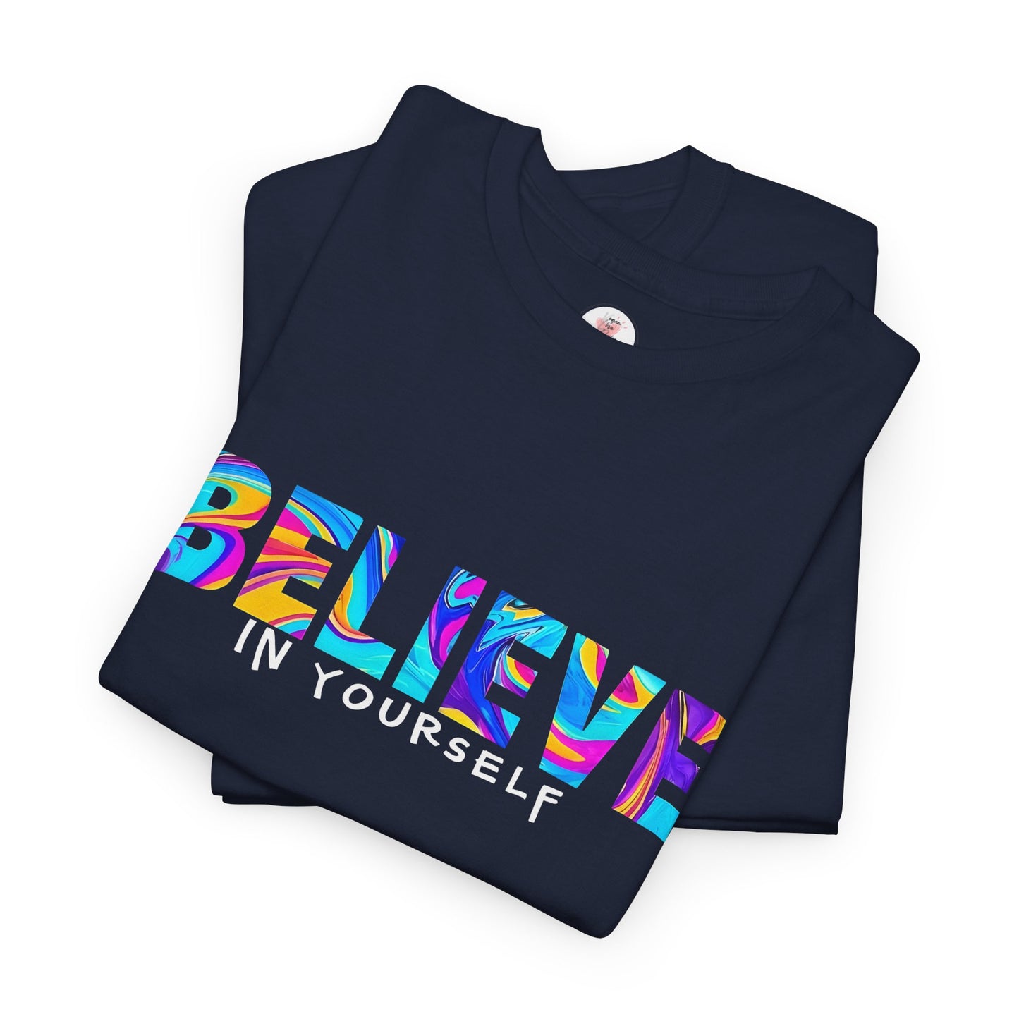 Colorful 'Believe in Yourself' Motivational Shirt