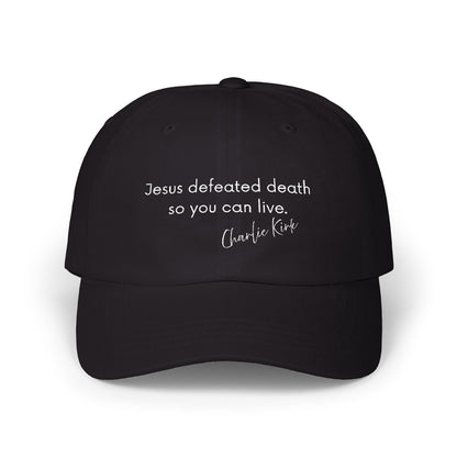 Jesus Defeated Death So You Can Live Classic Cap