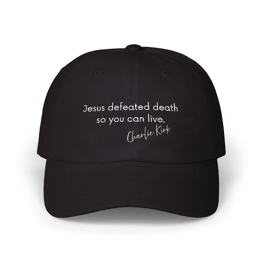 Jesus Defeated Death So You Can Live Classic Cap