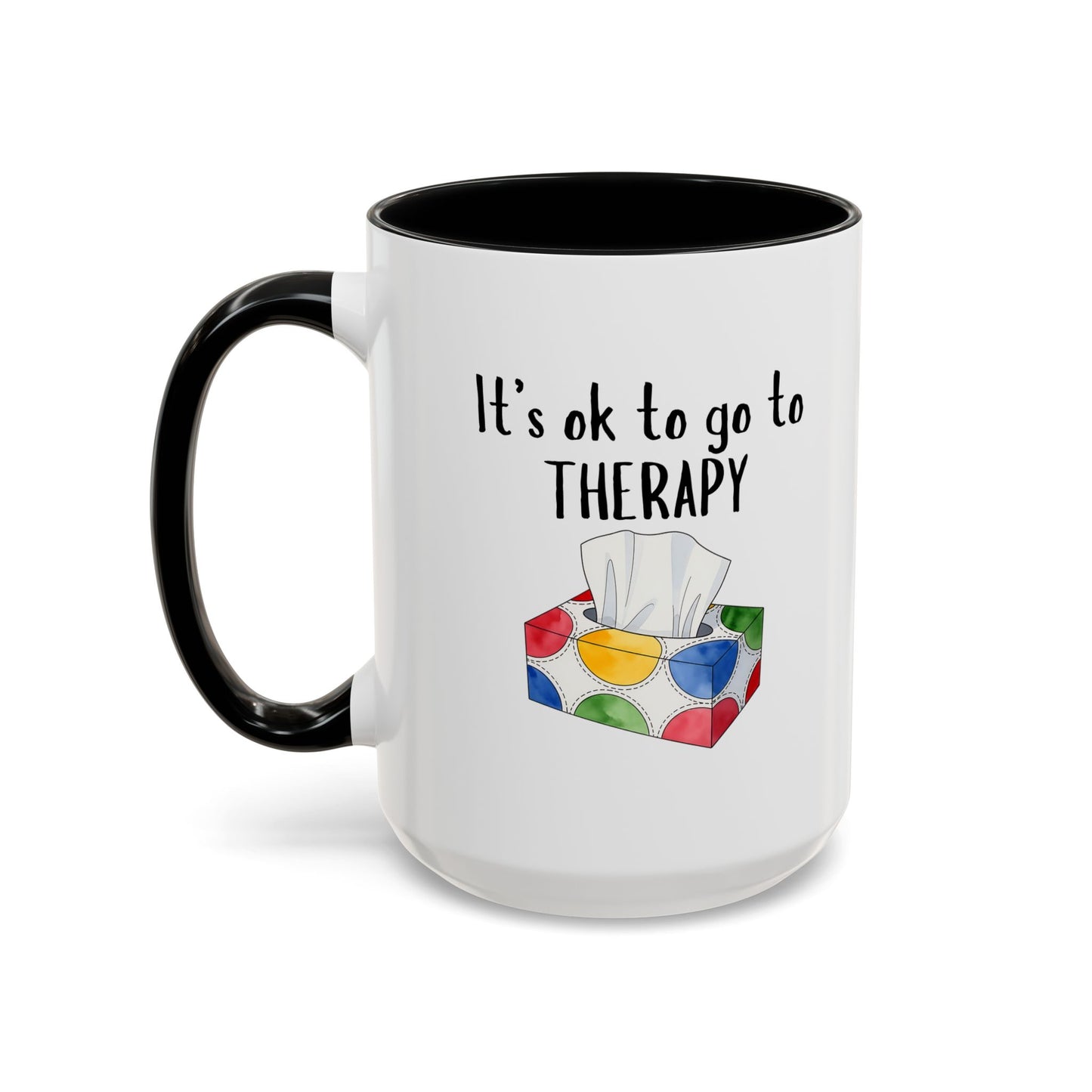 It's OK to Go to Therapy Coffee Mug — Inspirational Mental Health Gift