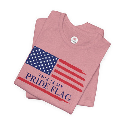 Patriotic 'This Is My Pride Flag' T‑Shirt
