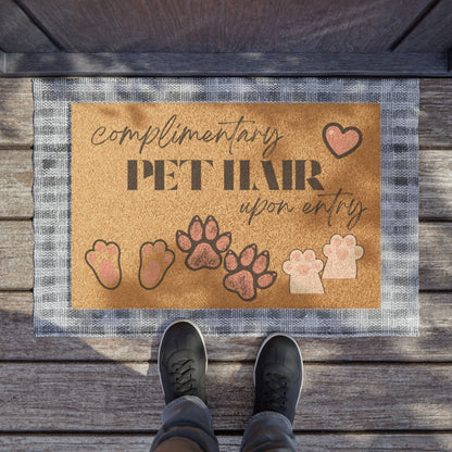 Complimentary Pet Hair Upon Entry Doormat — Funny Paw Print Welcome Mat for Dog, Cat & Bunny Owners