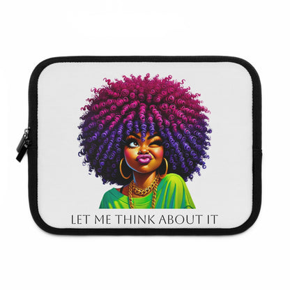 Let Me Think About It Laptop Sleeve