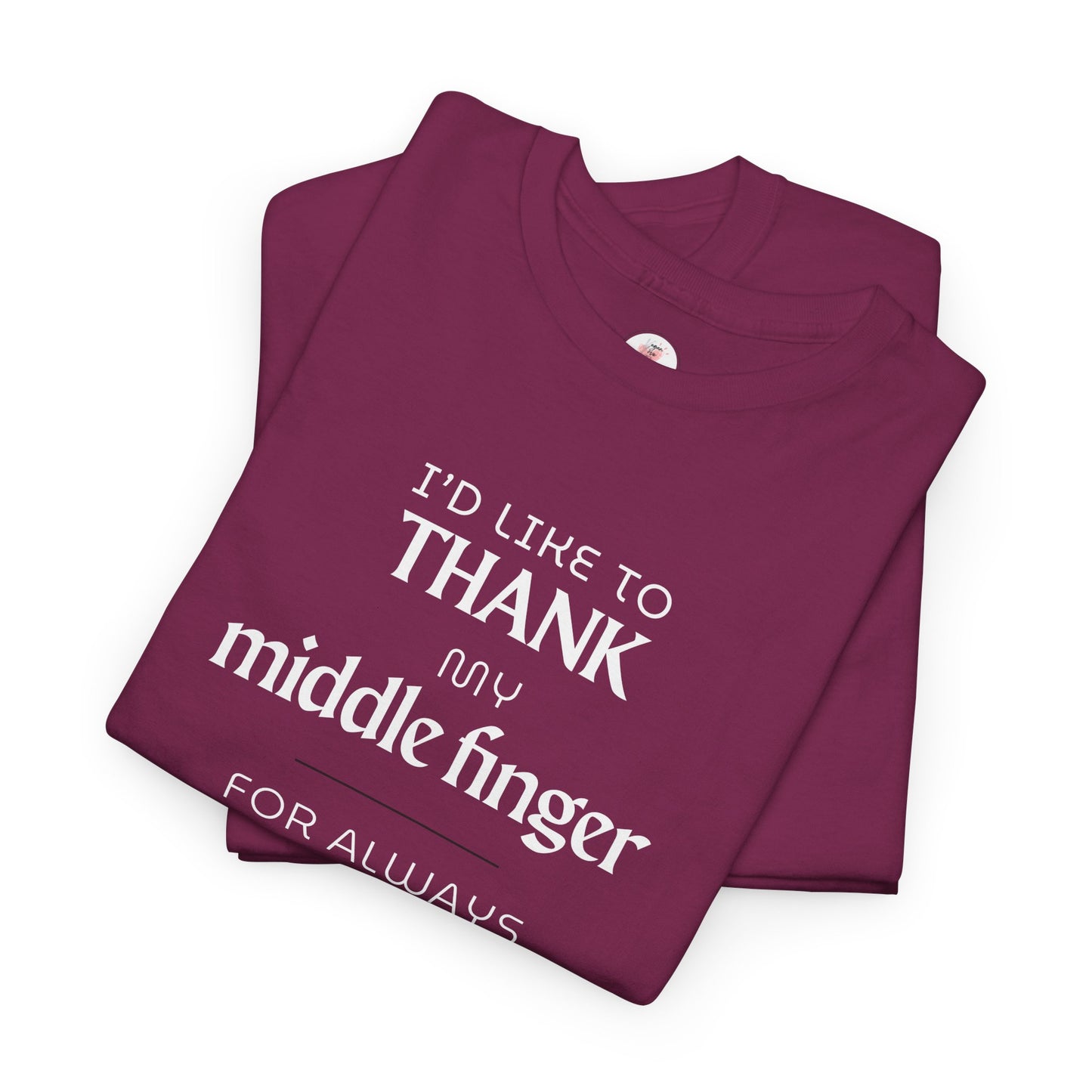 I'd Like To Thank My Middle Finger T-Shirt — Funny Sarcastic Graphic Tee