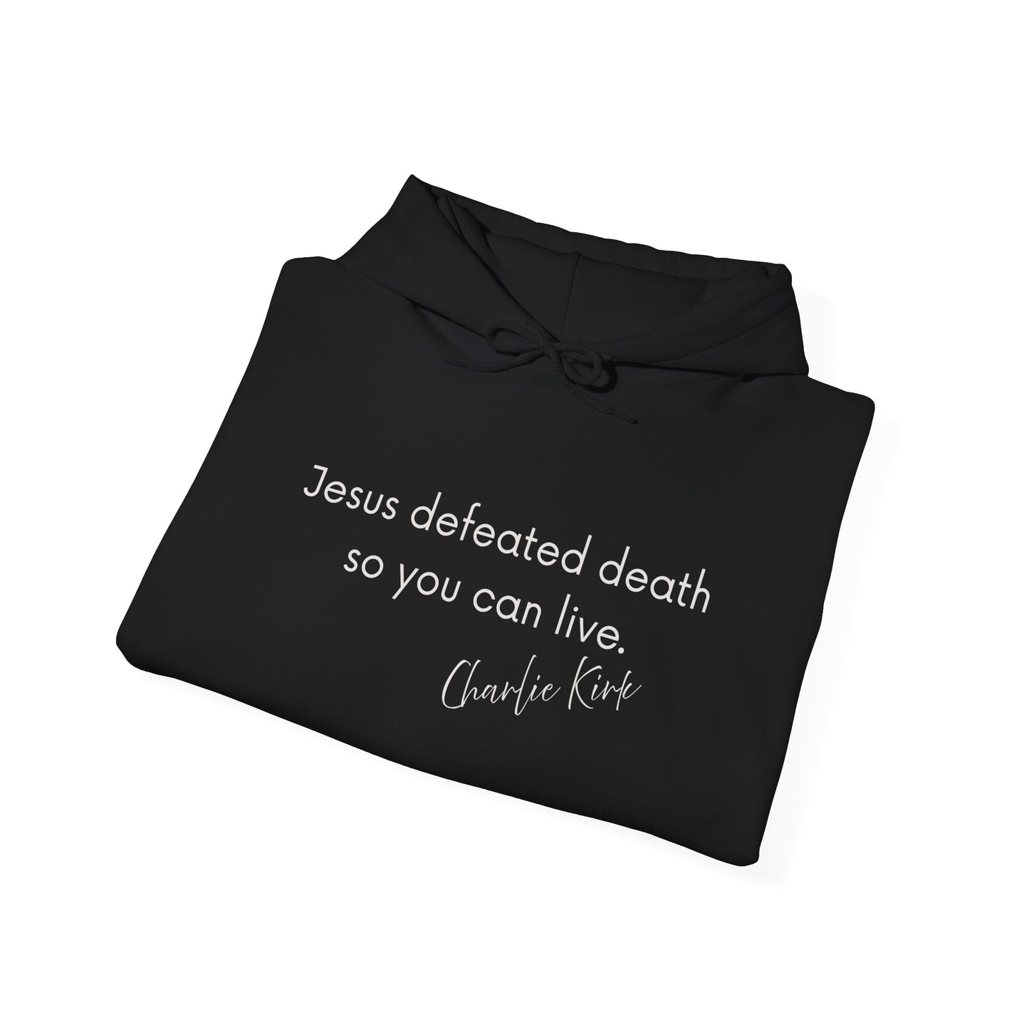 Jesus Defeated Death So You Can Live T-shirt