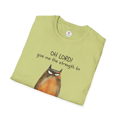 Funny Cat T-Shirt — “Oh Lord! Give Me The Strength…” Humorous Graphic Tee