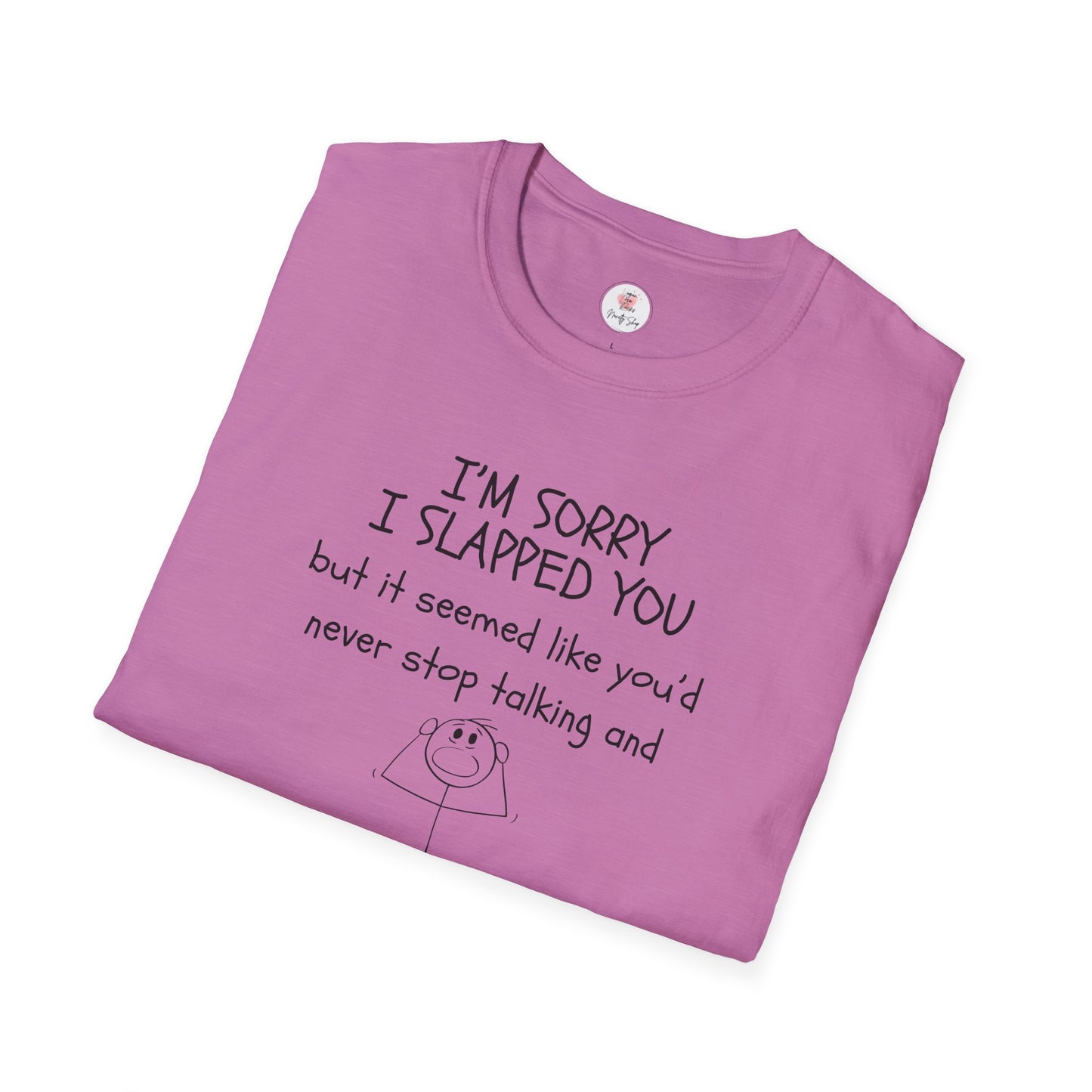 I’m Sorry I Slapped You I Panicked — Funny Sarcastic Graphic T-Shirt
