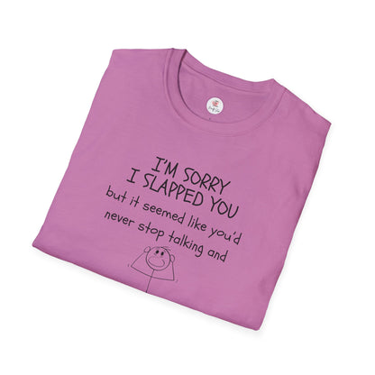 I’m Sorry I Slapped You I Panicked — Funny Sarcastic Graphic T-Shirt