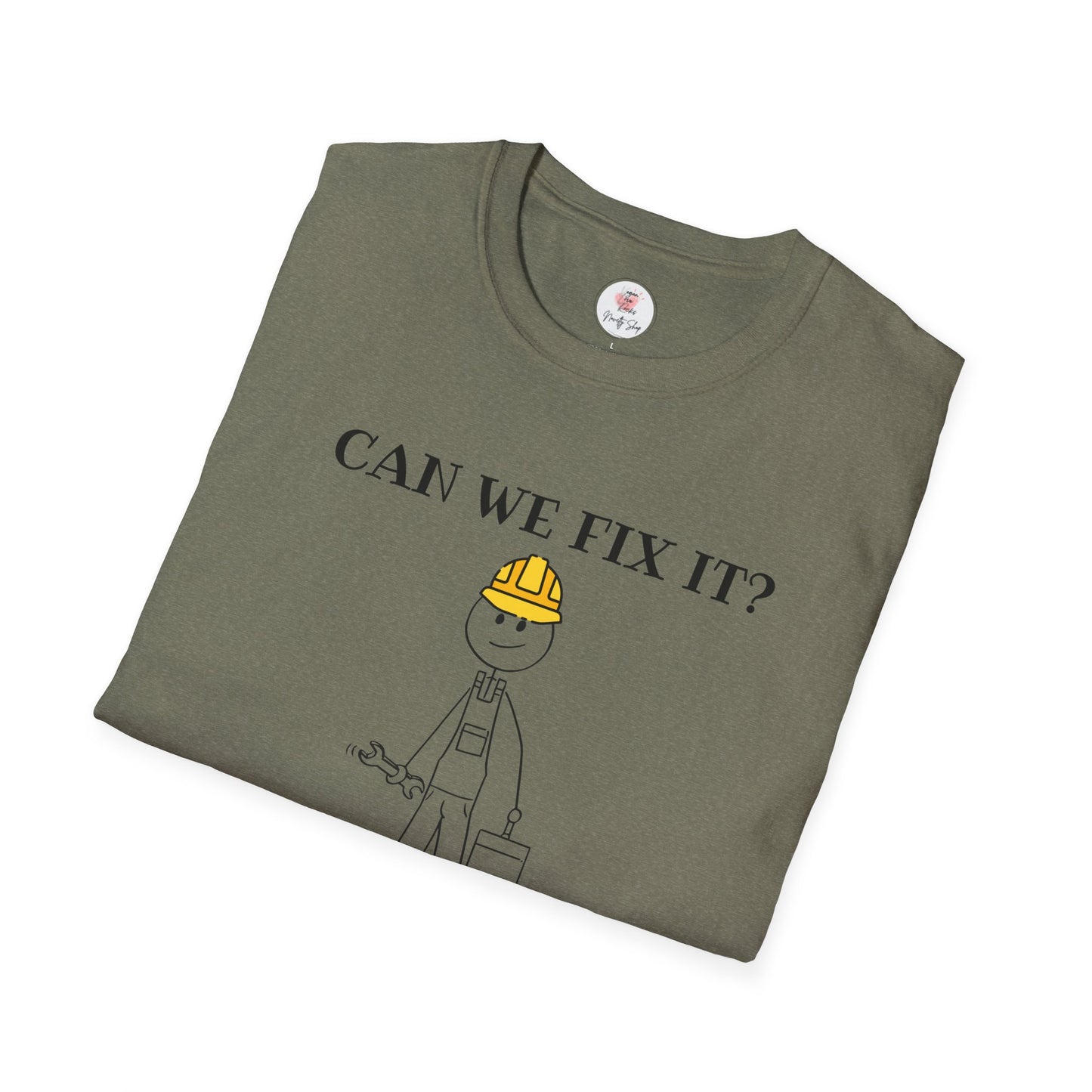 Funny Construction T-Shirt — "Can We Fix It? No, It's Fucked!" Worker Tee