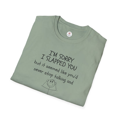 I’m Sorry I Slapped You I Panicked — Funny Sarcastic Graphic T-Shirt